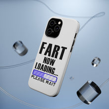 DistinctInk ToughCase for Apple iPhone, Compatible with MagSafe Charging - Fart Now Loading - Please Wait