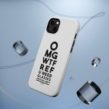DistinctInk ToughCase for Apple iPhone, Compatible with MagSafe Charging - OMG WTF Ref U Need Glasses
