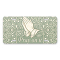 Pray On It aluminum front license plate