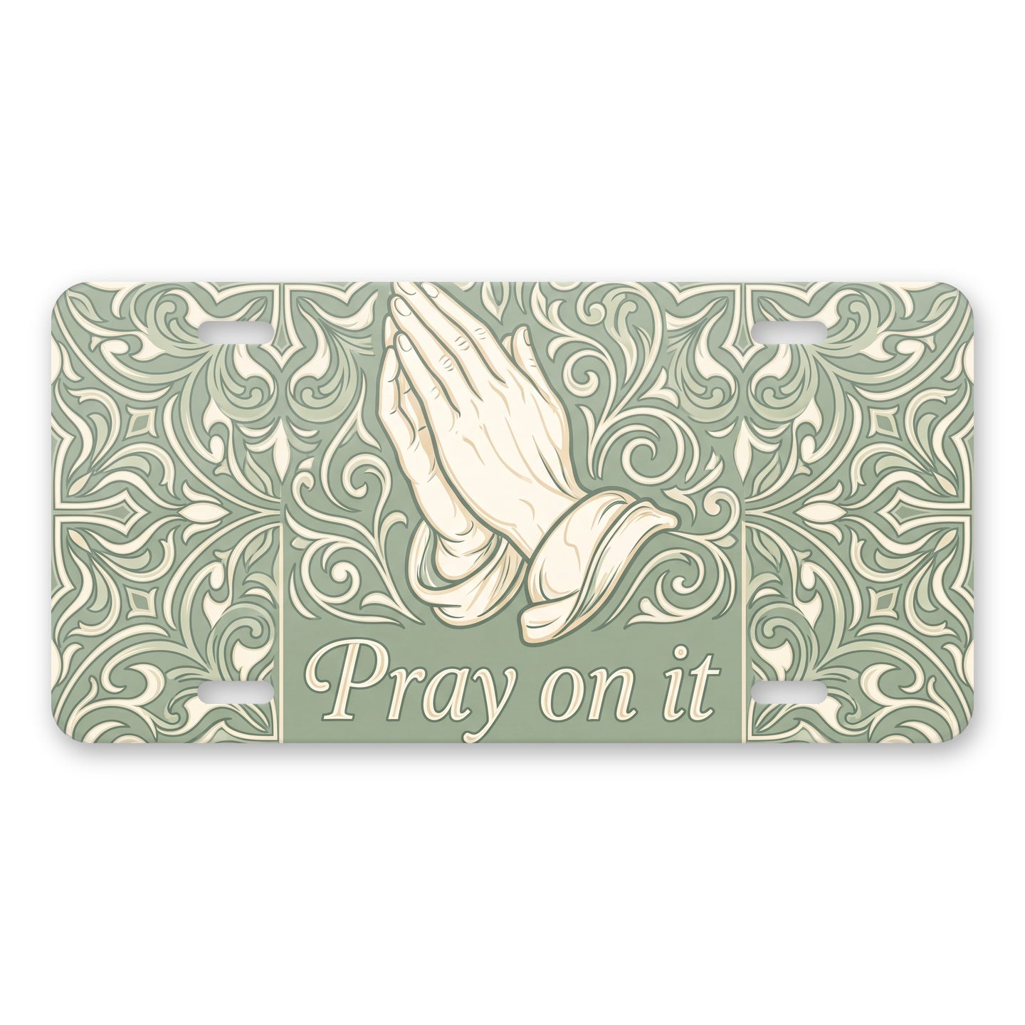 Pray On It aluminum front license plate