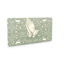 Pray On It aluminum front license plate