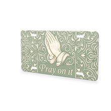 Pray On It aluminum front license plate