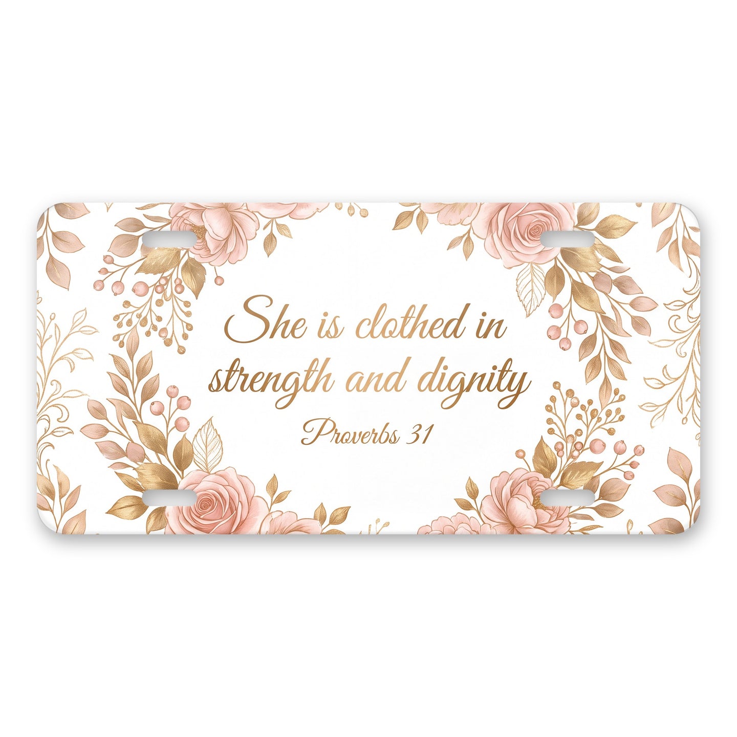 She Is Clothed In Strength aluminum front license plate