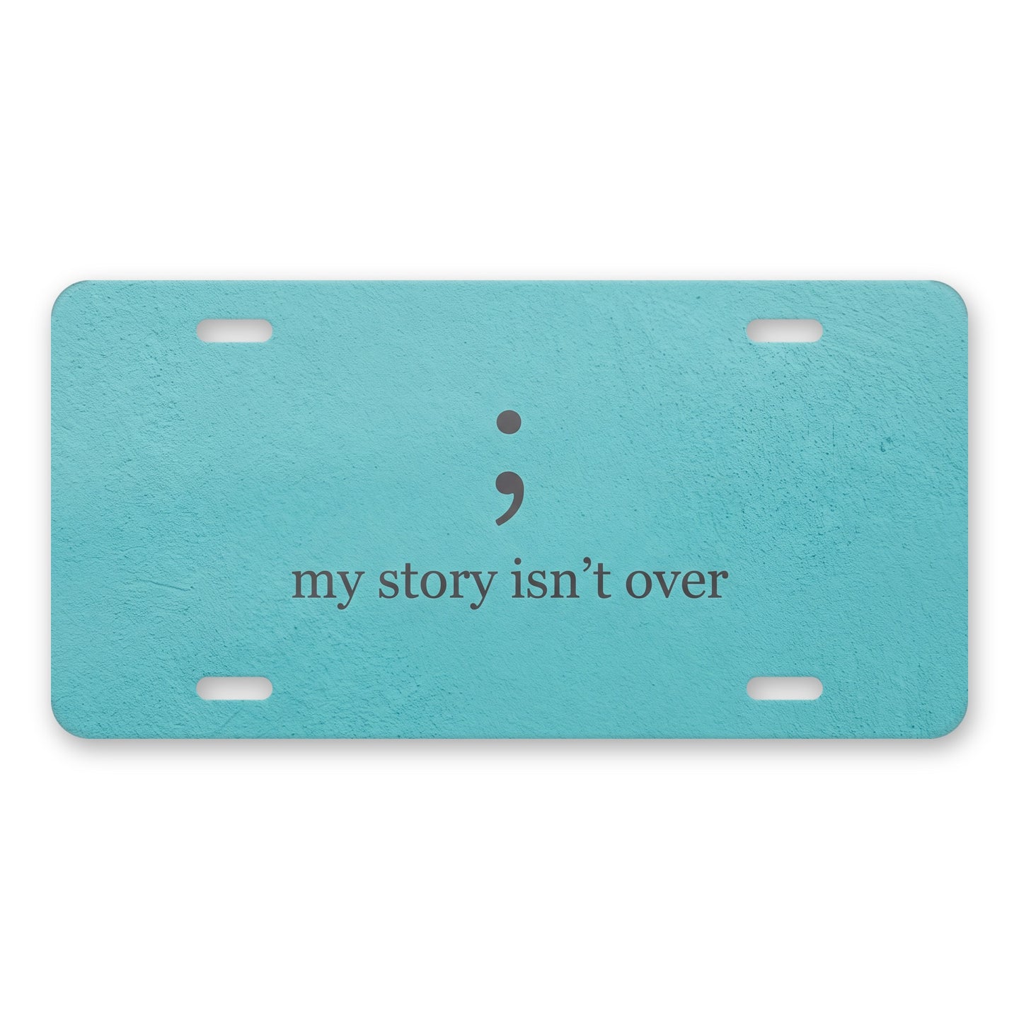 Mental Health Semicolon aluminum front license plate
