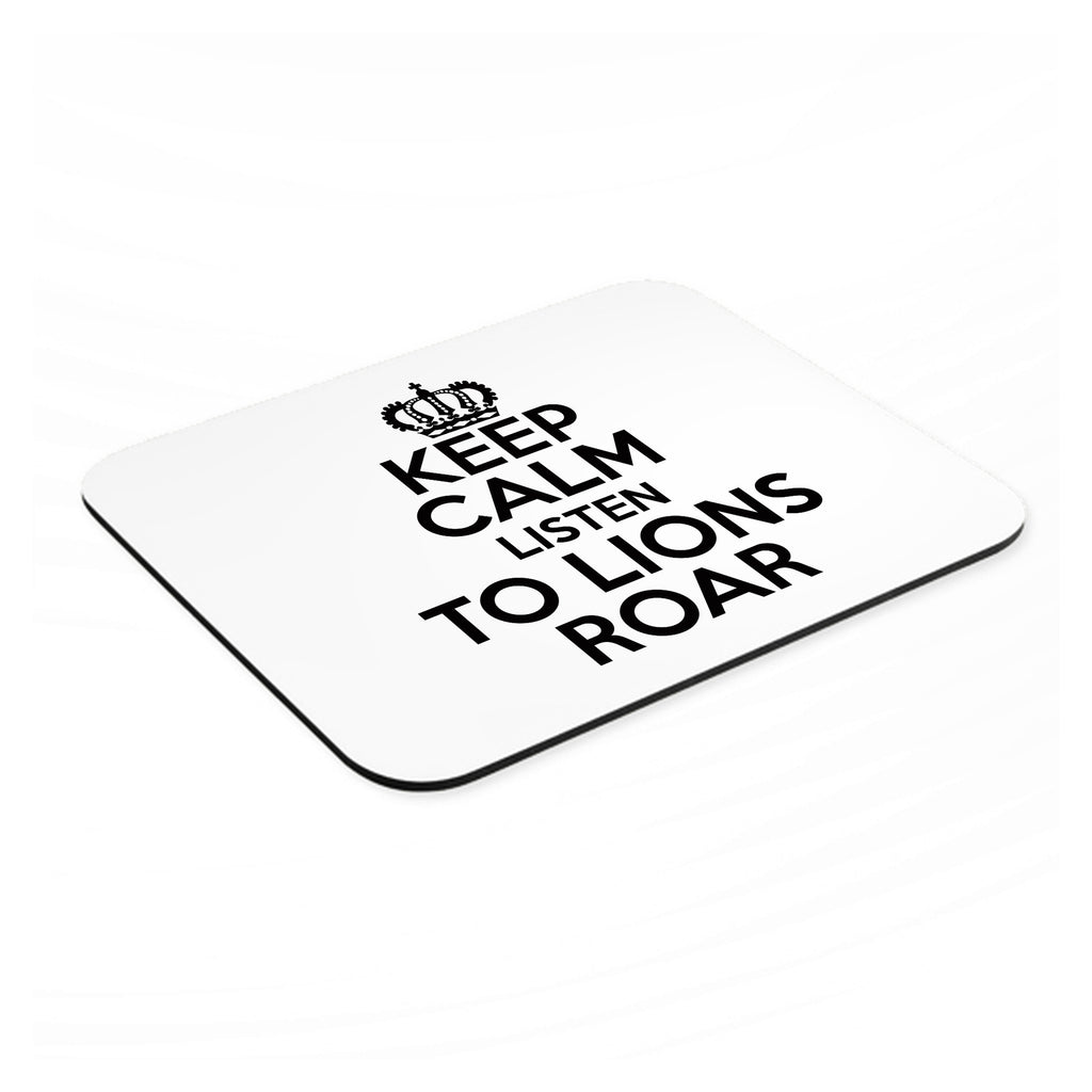Keep Calm Listen to Lions Roar mouse pad, angled view showing the 1/4 inch thick base