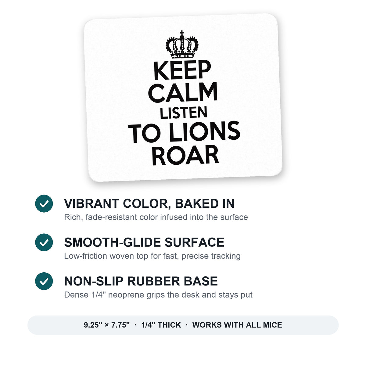 Keep Calm Listen to Lions Roar mouse pad: vibrant color, smooth-glide surface, non-slip rubber base, 9.25 x 7.75 inches
