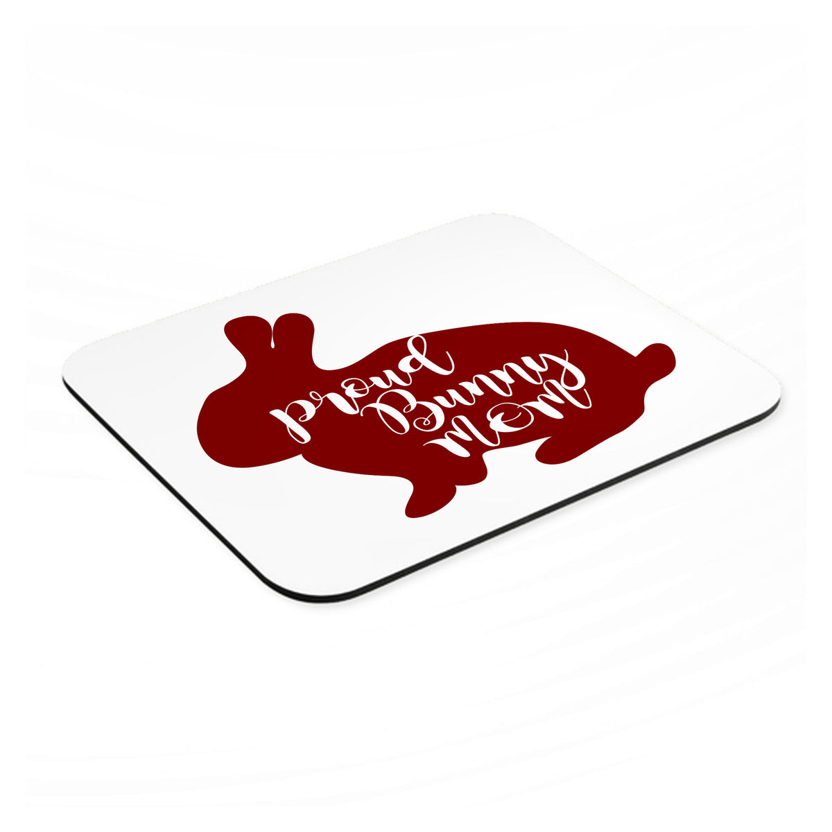 Proud Bunny Mom - Rabbit mouse pad, angled view showing the 1/4 inch thick base