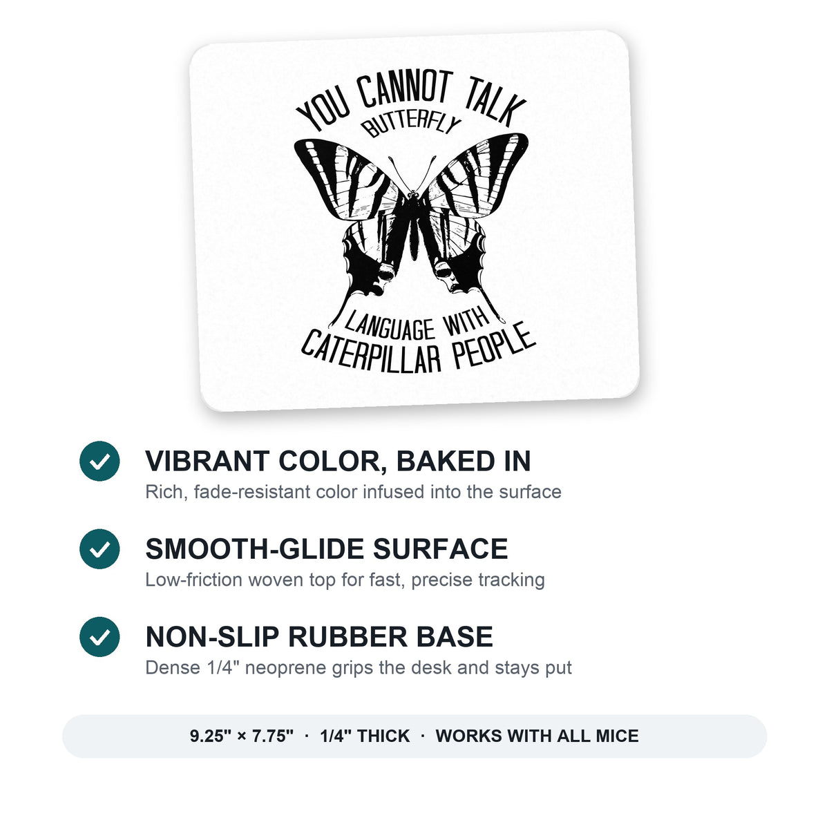 Can't Talk Butterfly with Caterpillar People mouse pad: vibrant color, smooth-glide surface, non-slip rubber base, 9.25 x 7.75 inches