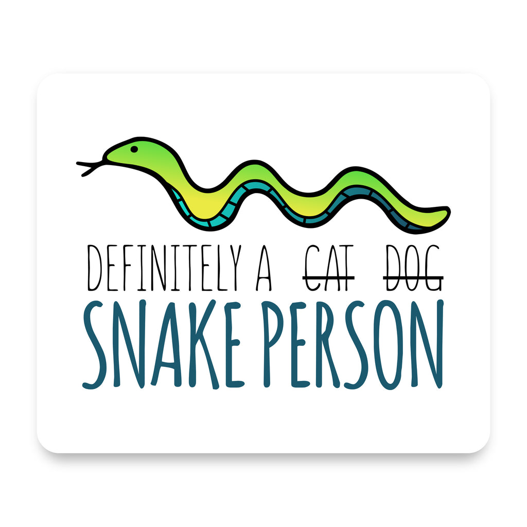 Definitely a Snake Person mouse pad, front view