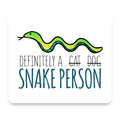 Definitely a Snake Person mouse pad, front view