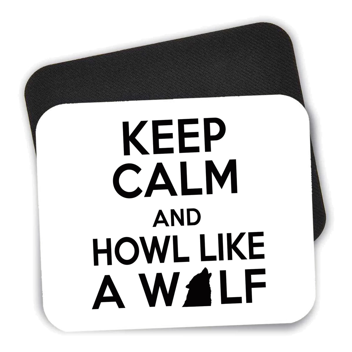 Keep Calm Howl Like a Wolf mouse pad shown with its black non-slip rubber underside