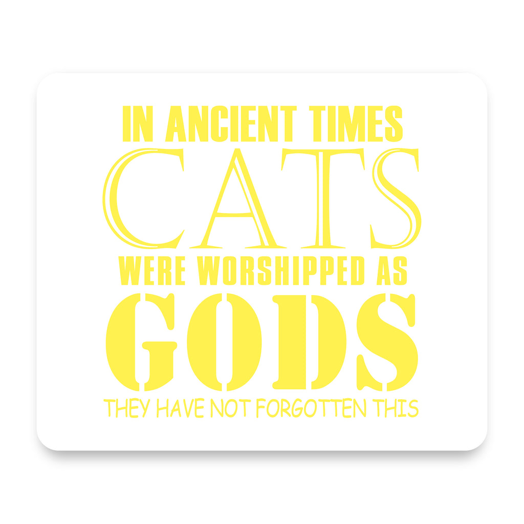 Ancient Times, Cats Worshipped As Gods mouse pad, front view
