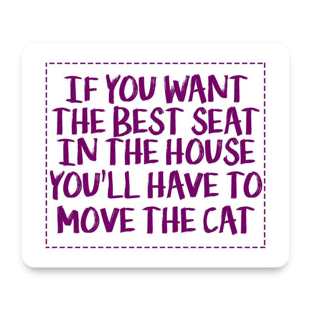 Want the Best Seat, Have to Move the Cat mouse pad, front view