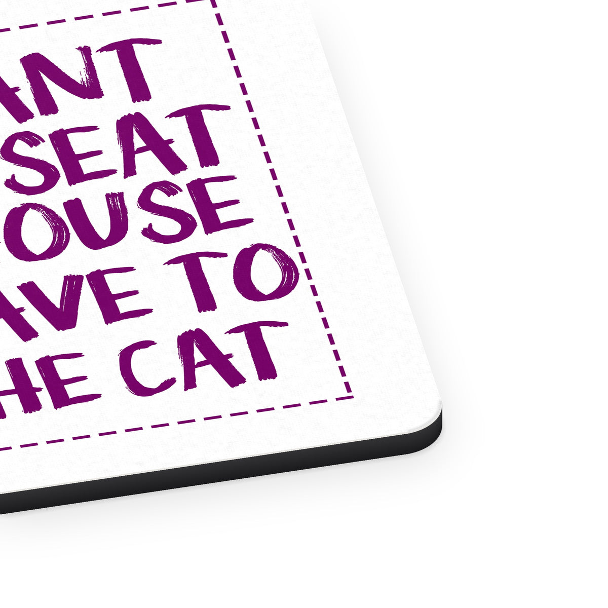 Want the Best Seat, Have to Move the Cat mouse pad, close-up of the fabric surface and rubber edge