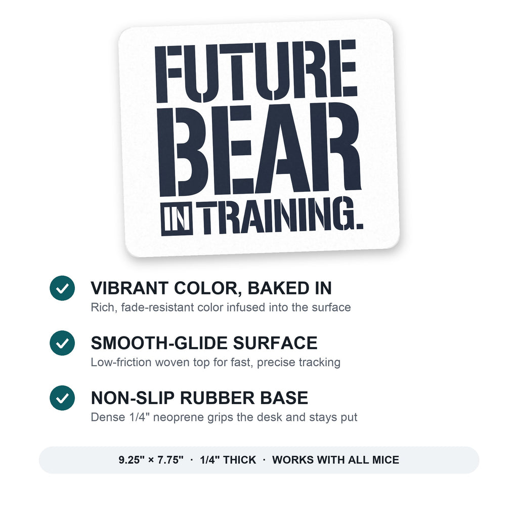 Future Bear in Training mouse pad: vibrant color, smooth-glide surface, non-slip rubber base, 9.25 x 7.75 inches