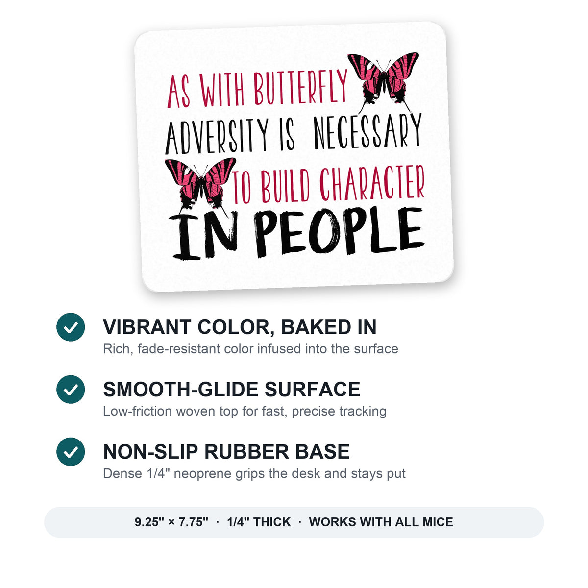 Butterfly - Adversity Necessary Build Character mouse pad: vibrant color, smooth-glide surface, non-slip rubber base, 9.25 x 7.75 inches