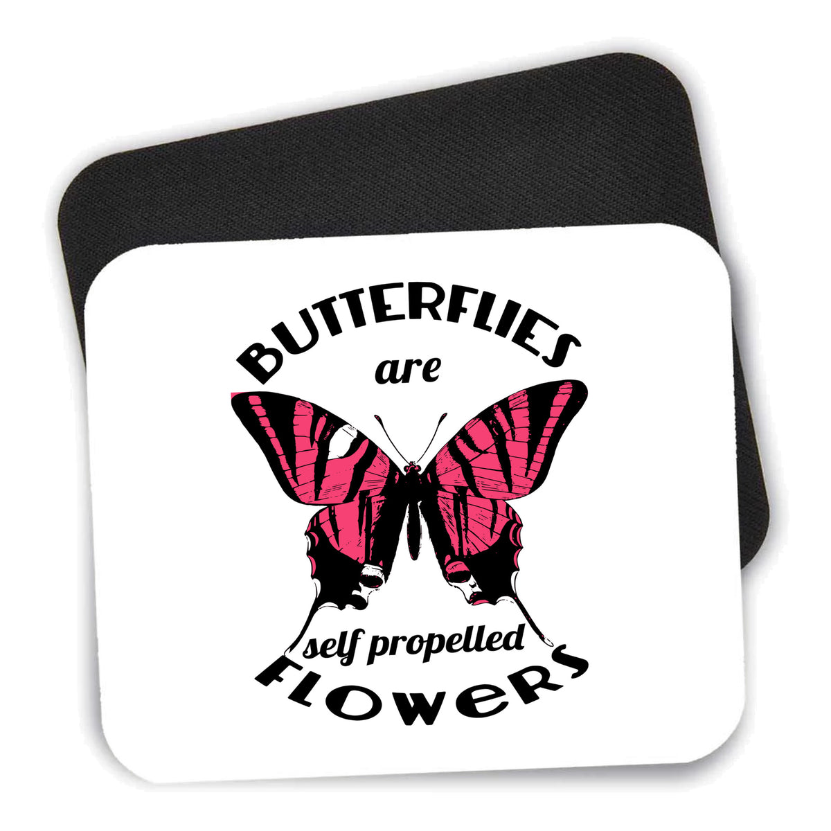 Butterflies are Self Propelled Flowers mouse pad shown with its black non-slip rubber underside