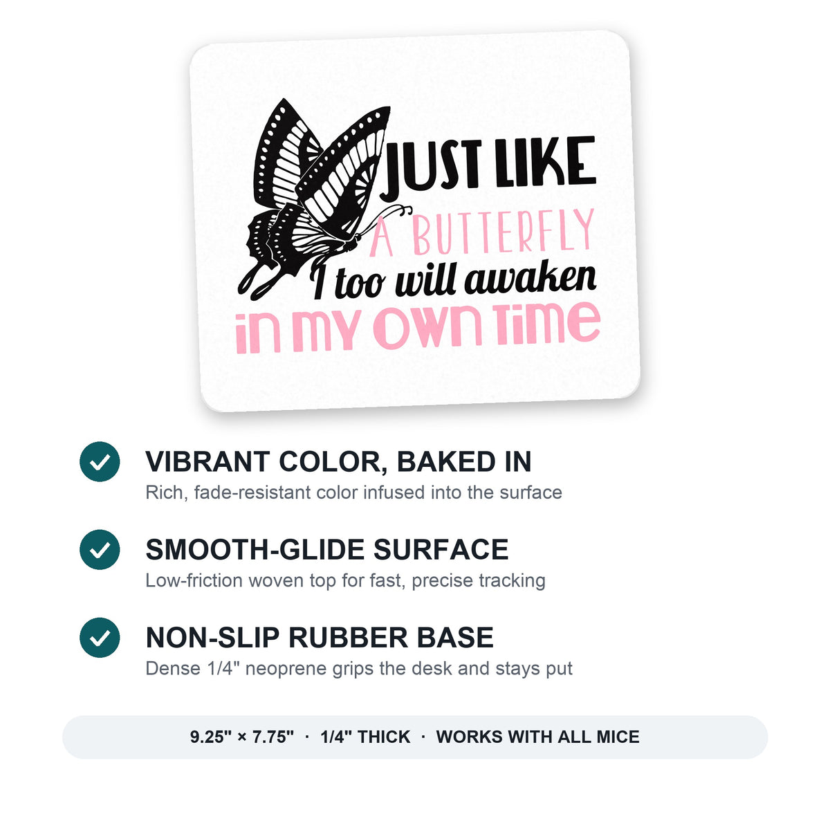 Like a Butterfly, Awaken in My Own Time mouse pad: vibrant color, smooth-glide surface, non-slip rubber base, 9.25 x 7.75 inches