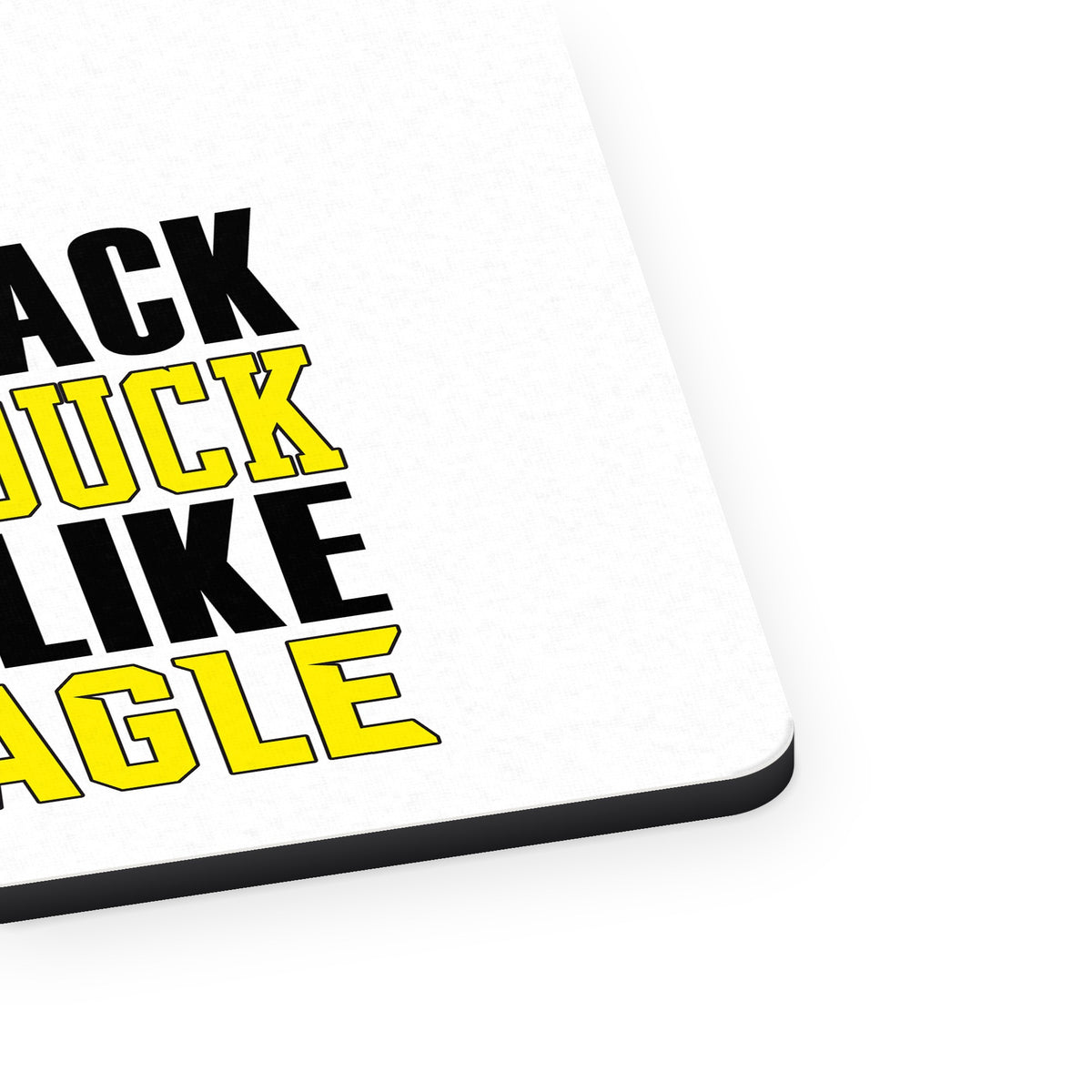Don't Quack Like Duck, Soar Like Eagle mouse pad, close-up of the fabric surface and rubber edge