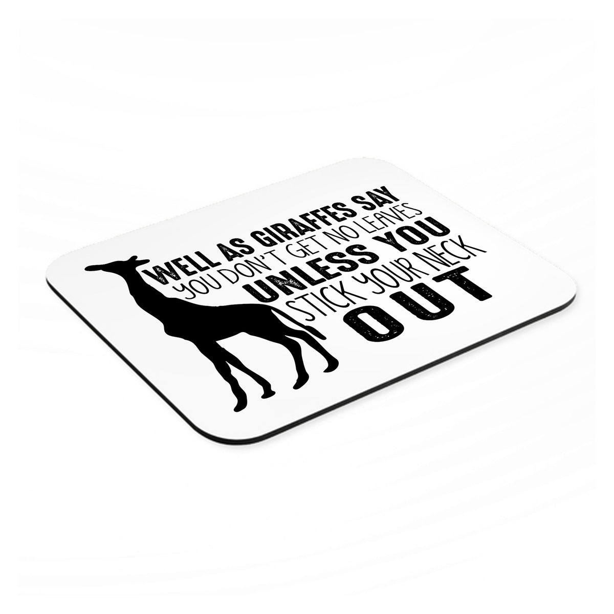 Giraffe - No Leaves Unless Stick Neck Out mouse pad, angled view showing the 1/4 inch thick base