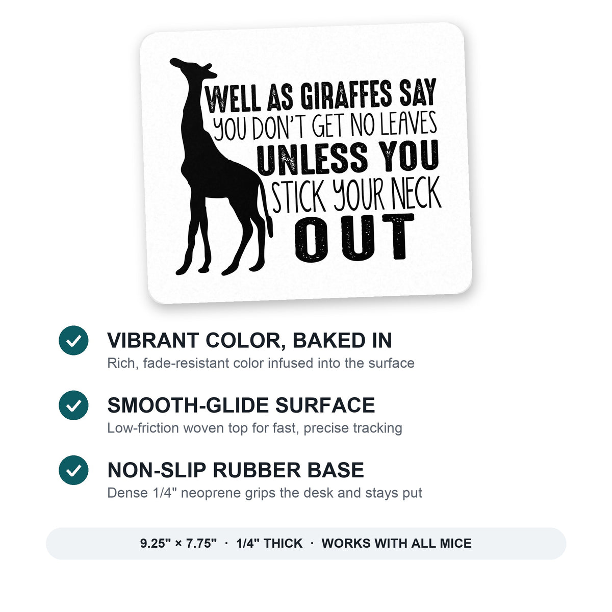 Giraffe - No Leaves Unless Stick Neck Out mouse pad: vibrant color, smooth-glide surface, non-slip rubber base, 9.25 x 7.75 inches