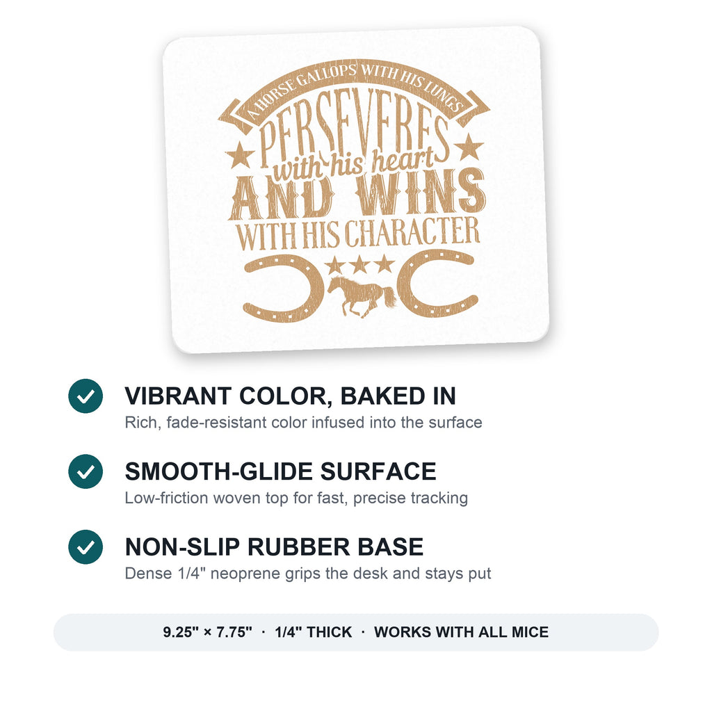 Horse Gallops, Perseveres, Wins mouse pad: vibrant color, smooth-glide surface, non-slip rubber base, 9.25 x 7.75 inches