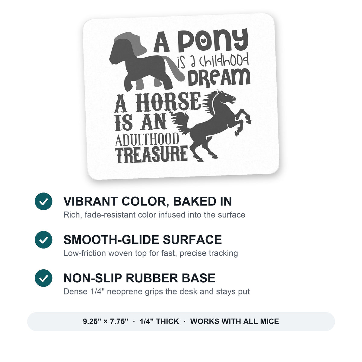 Pony Childhood Dream, Horse Adult Treasure mouse pad: vibrant color, smooth-glide surface, non-slip rubber base, 9.25 x 7.75 inches