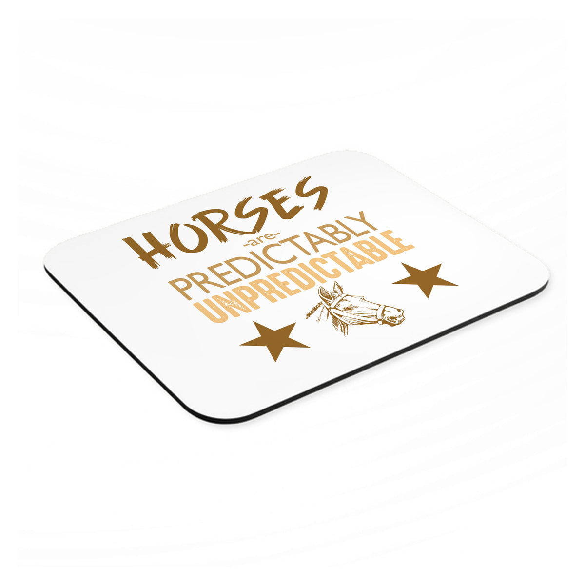 Horses are Predictably Unpredictable mouse pad, angled view showing the 1/4 inch thick base