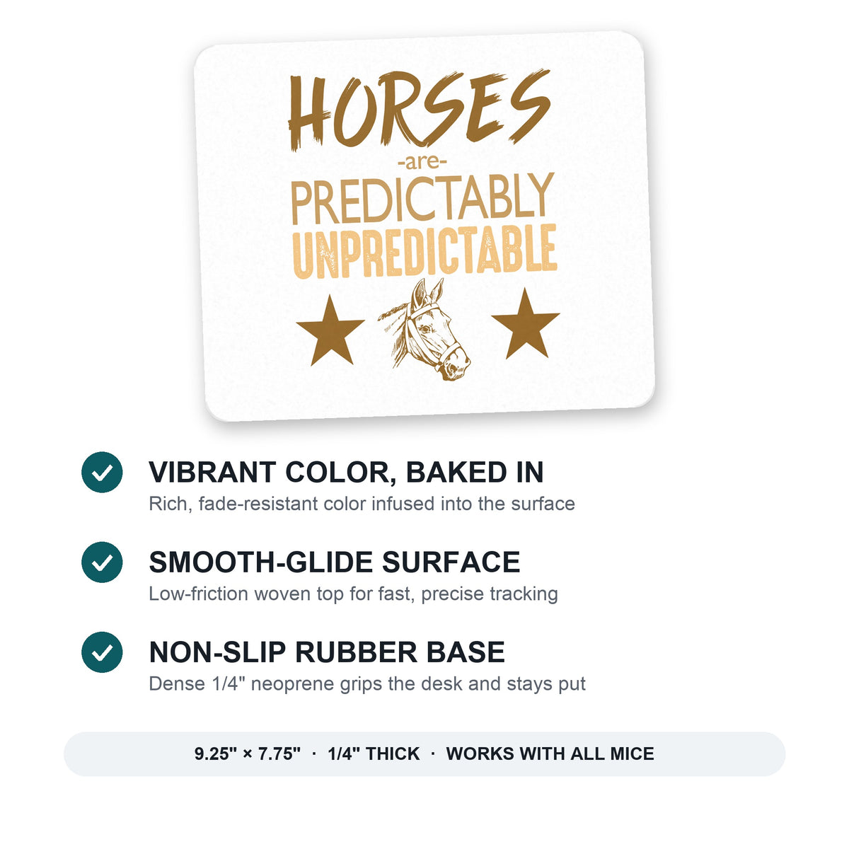 Horses are Predictably Unpredictable mouse pad: vibrant color, smooth-glide surface, non-slip rubber base, 9.25 x 7.75 inches
