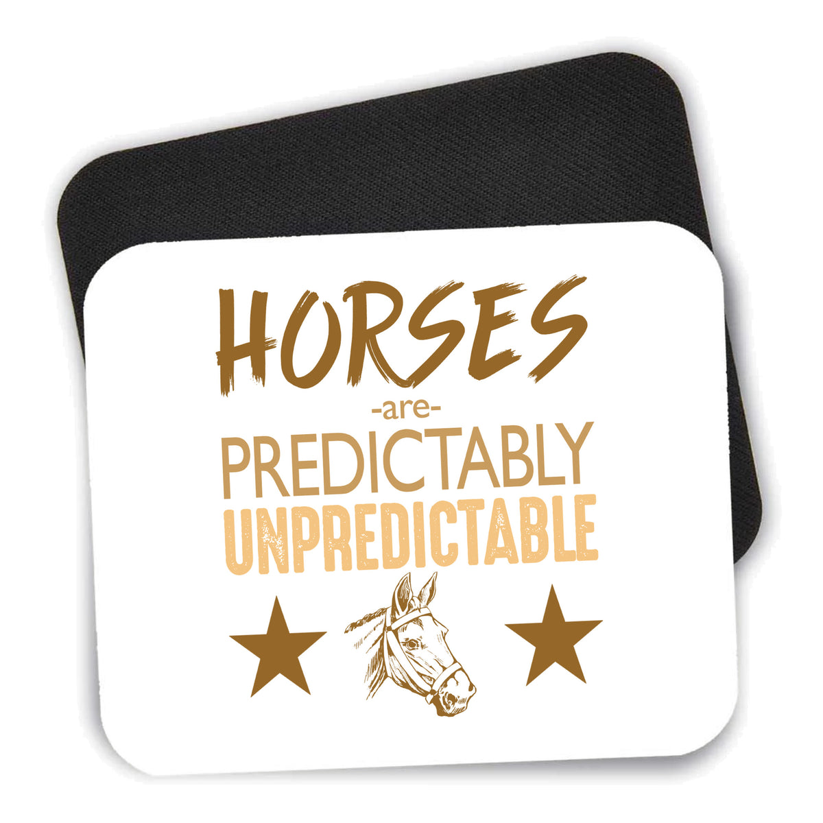 Horses are Predictably Unpredictable mouse pad shown with its black non-slip rubber underside