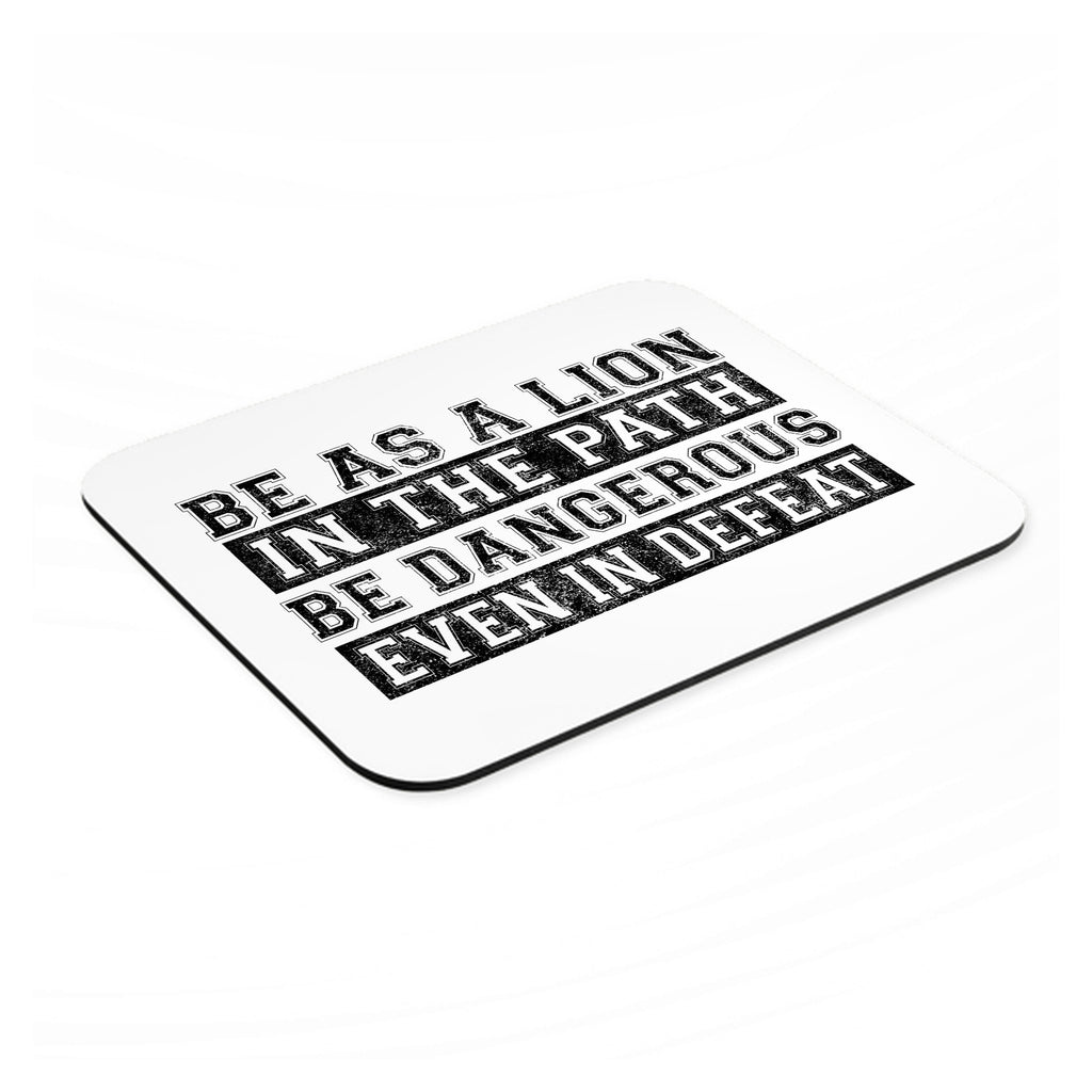 Be As A Lion - Dangerous in Defeat mouse pad, angled view showing the 1/4 inch thick base