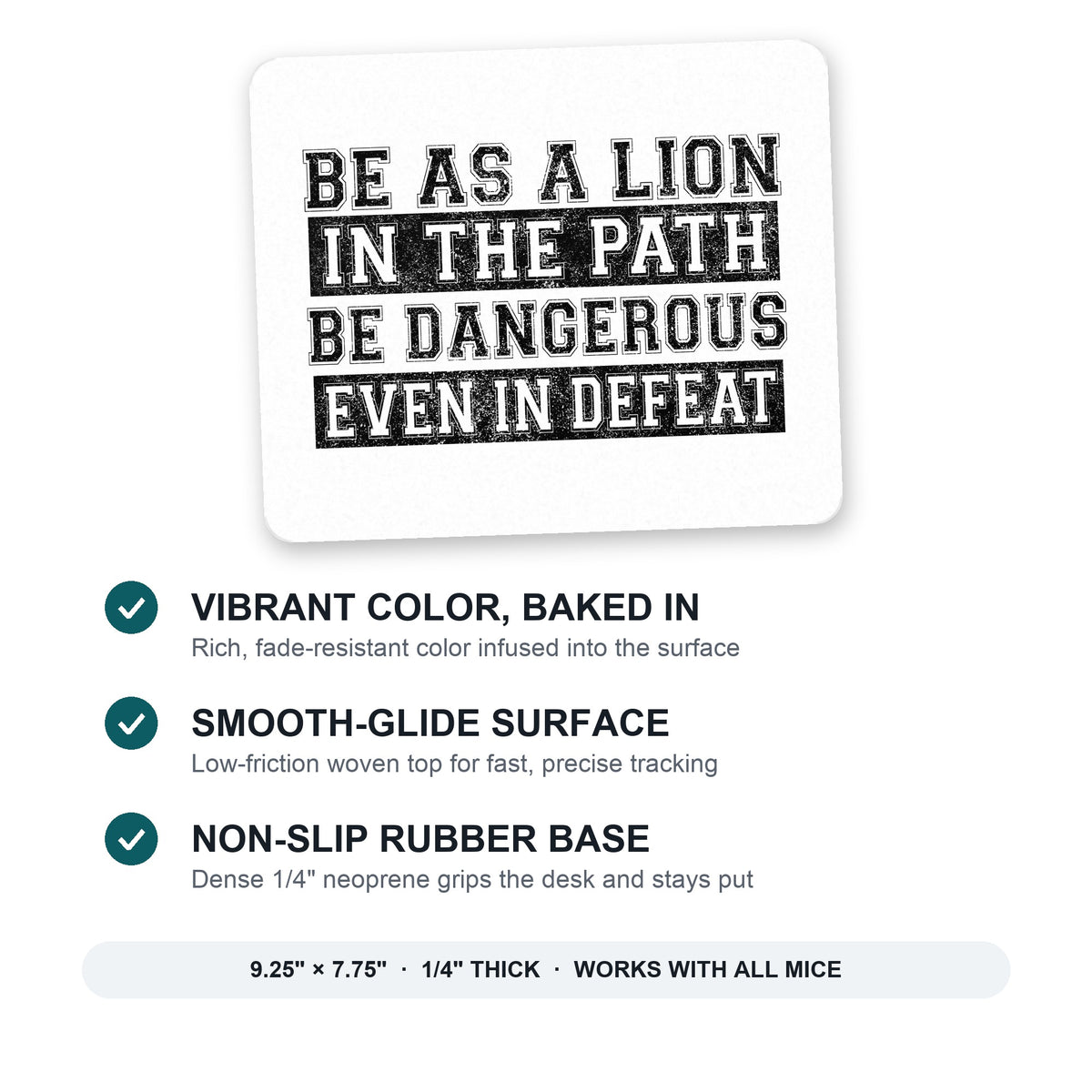 Be As A Lion - Dangerous in Defeat mouse pad: vibrant color, smooth-glide surface, non-slip rubber base, 9.25 x 7.75 inches