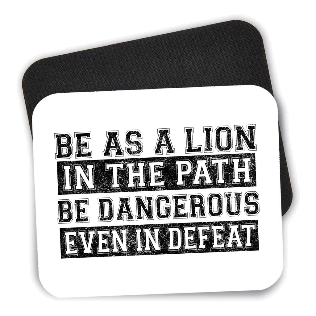 Be As A Lion - Dangerous in Defeat mouse pad shown with its black non-slip rubber underside