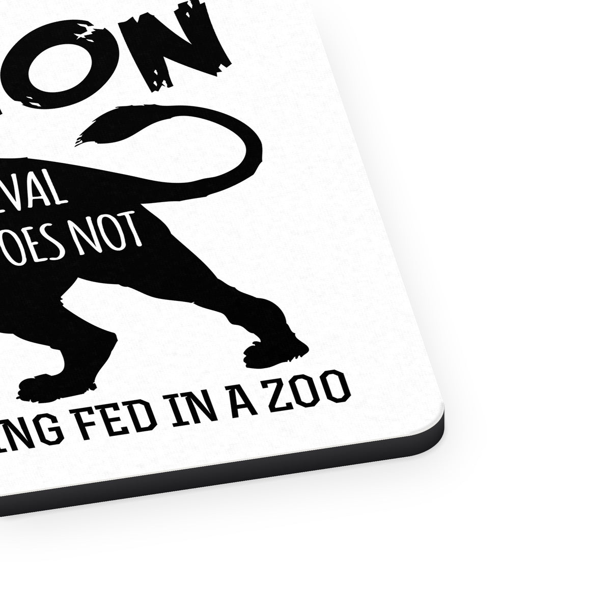 Lion Hunts for Survival Does Not Envy Zoo mouse pad, close-up of the fabric surface and rubber edge