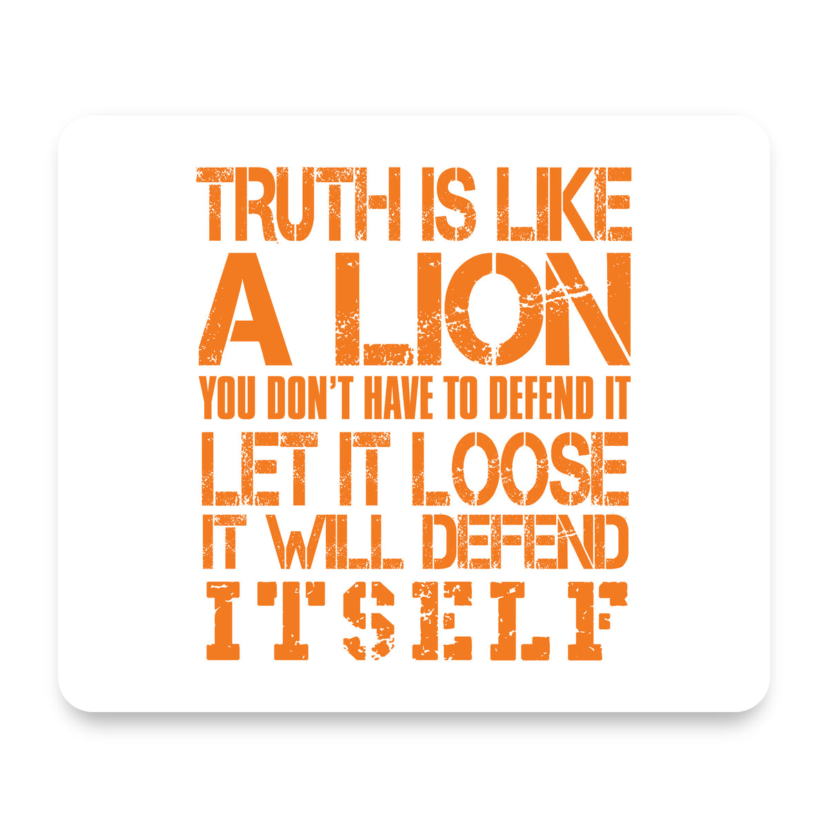 Truth is Like Lion - Don't Have to Defend mouse pad, front view