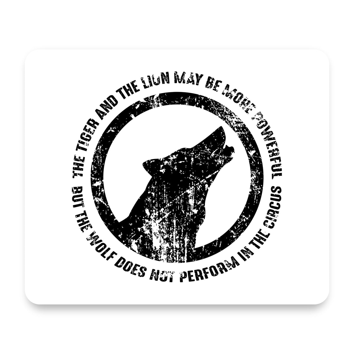Lion & Tiger Powerful, Wolf Not in Circus mouse pad, front view
