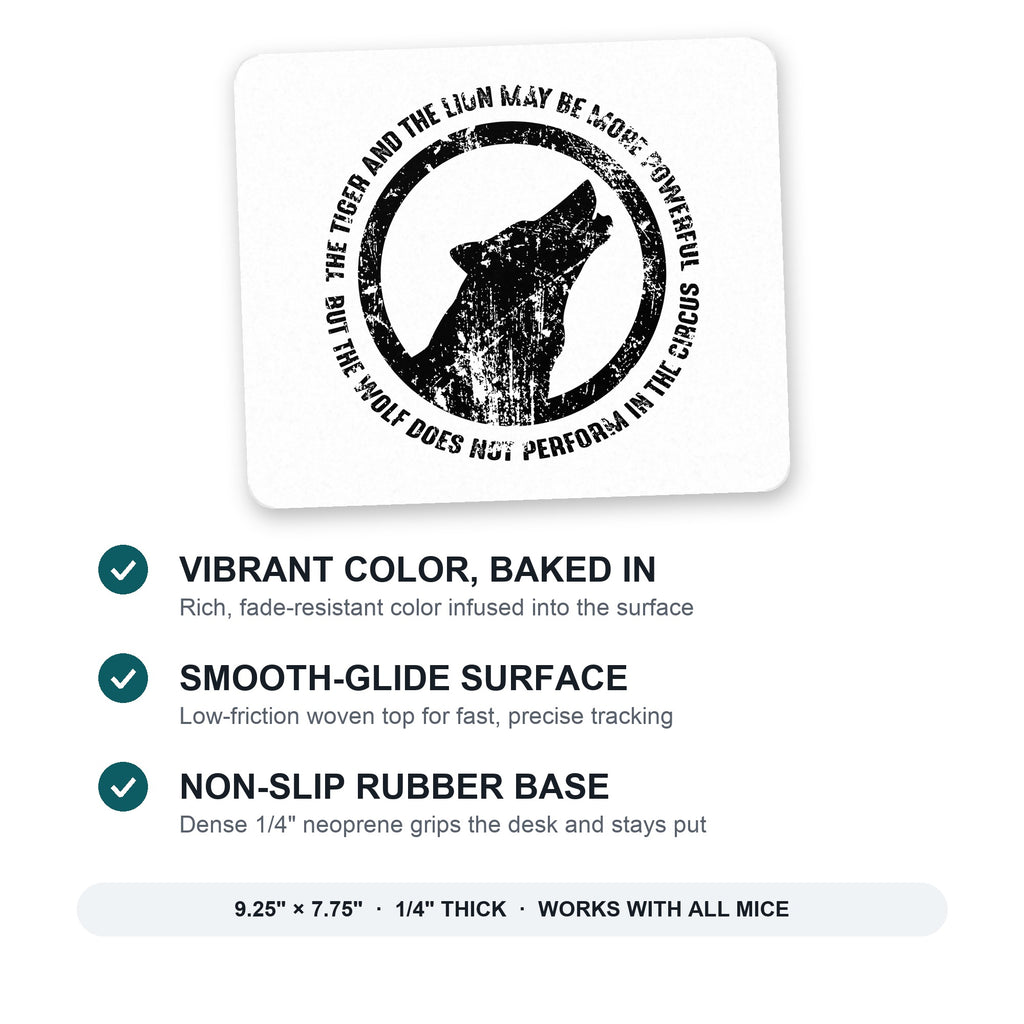 Lion & Tiger Powerful, Wolf Not in Circus mouse pad: vibrant color, smooth-glide surface, non-slip rubber base, 9.25 x 7.75 inches