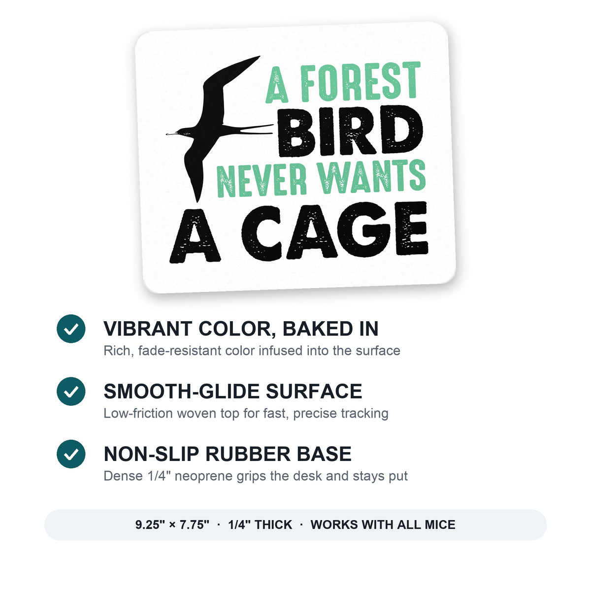 A Forest Bird Never Wants a Cage mouse pad: vibrant color, smooth-glide surface, non-slip rubber base, 9.25 x 7.75 inches