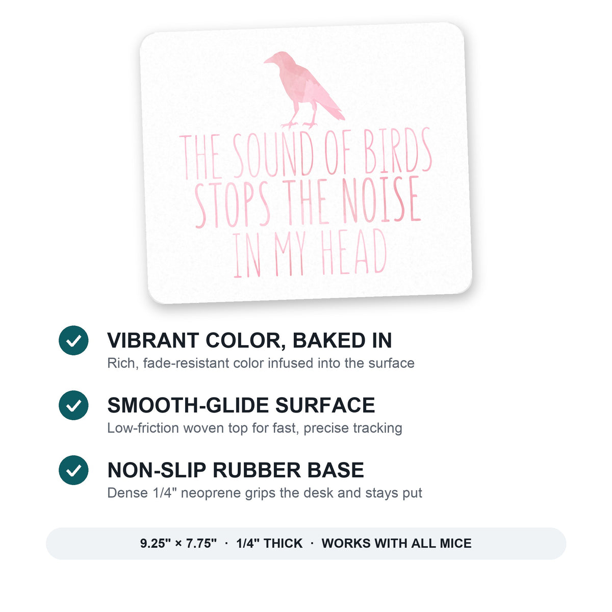 The Sound of Birds Stops the Noise mouse pad: vibrant color, smooth-glide surface, non-slip rubber base, 9.25 x 7.75 inches
