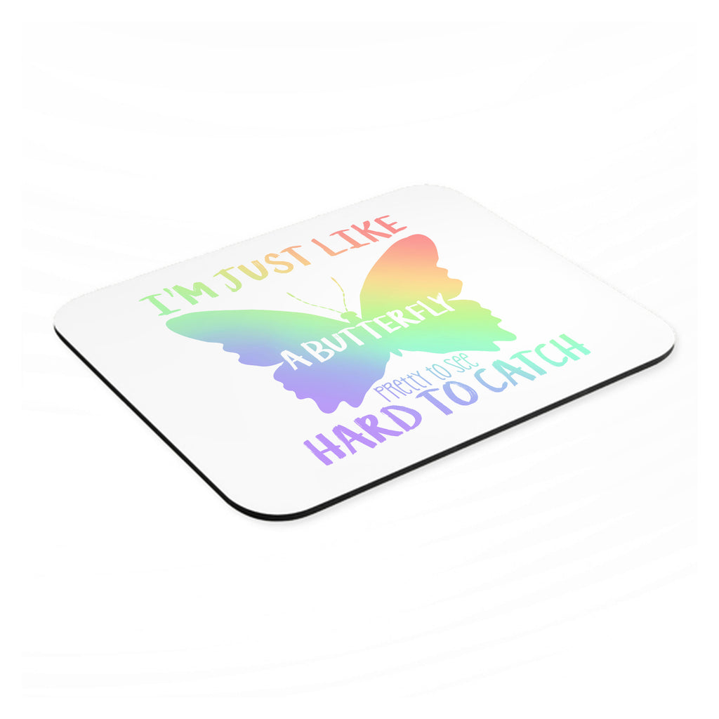 Like Butterfly - Pretty to See Hard to Catch mouse pad, angled view showing the 1/4 inch thick base
