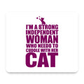 Strong Woman Needs to Cuddle Cat mouse pad, front view