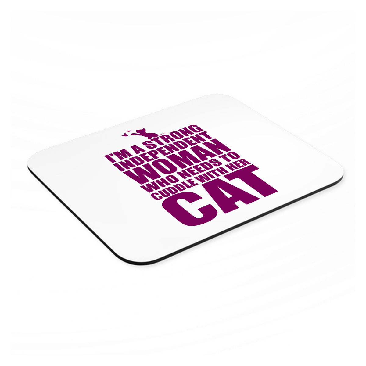 Strong Woman Needs to Cuddle Cat mouse pad, angled view showing the 1/4 inch thick base