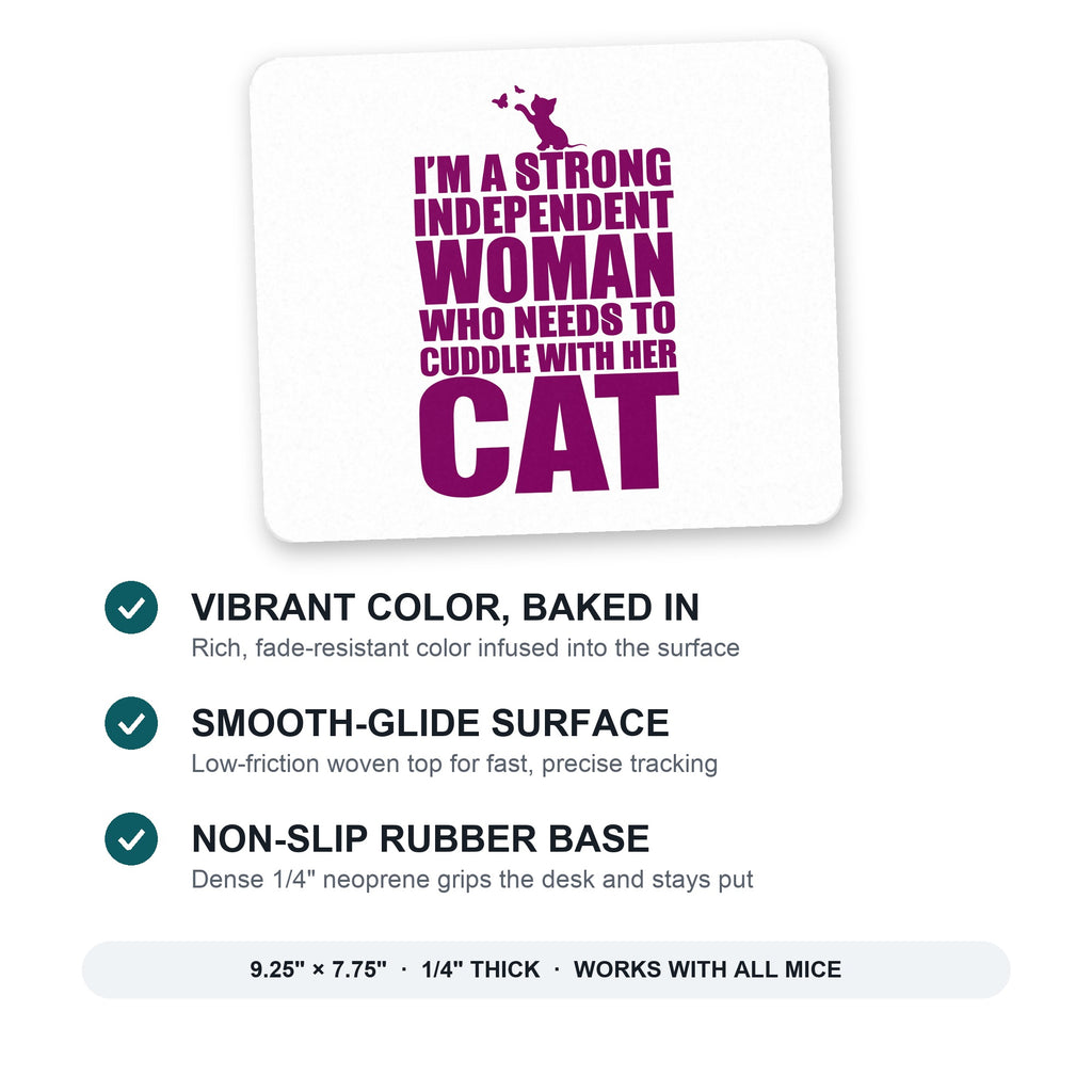 Strong Woman Needs to Cuddle Cat mouse pad: vibrant color, smooth-glide surface, non-slip rubber base, 9.25 x 7.75 inches