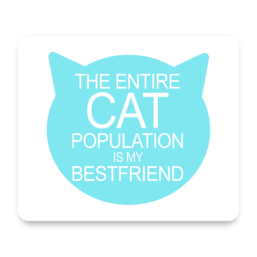 Cat Population is My Best Friend mouse pad, front view