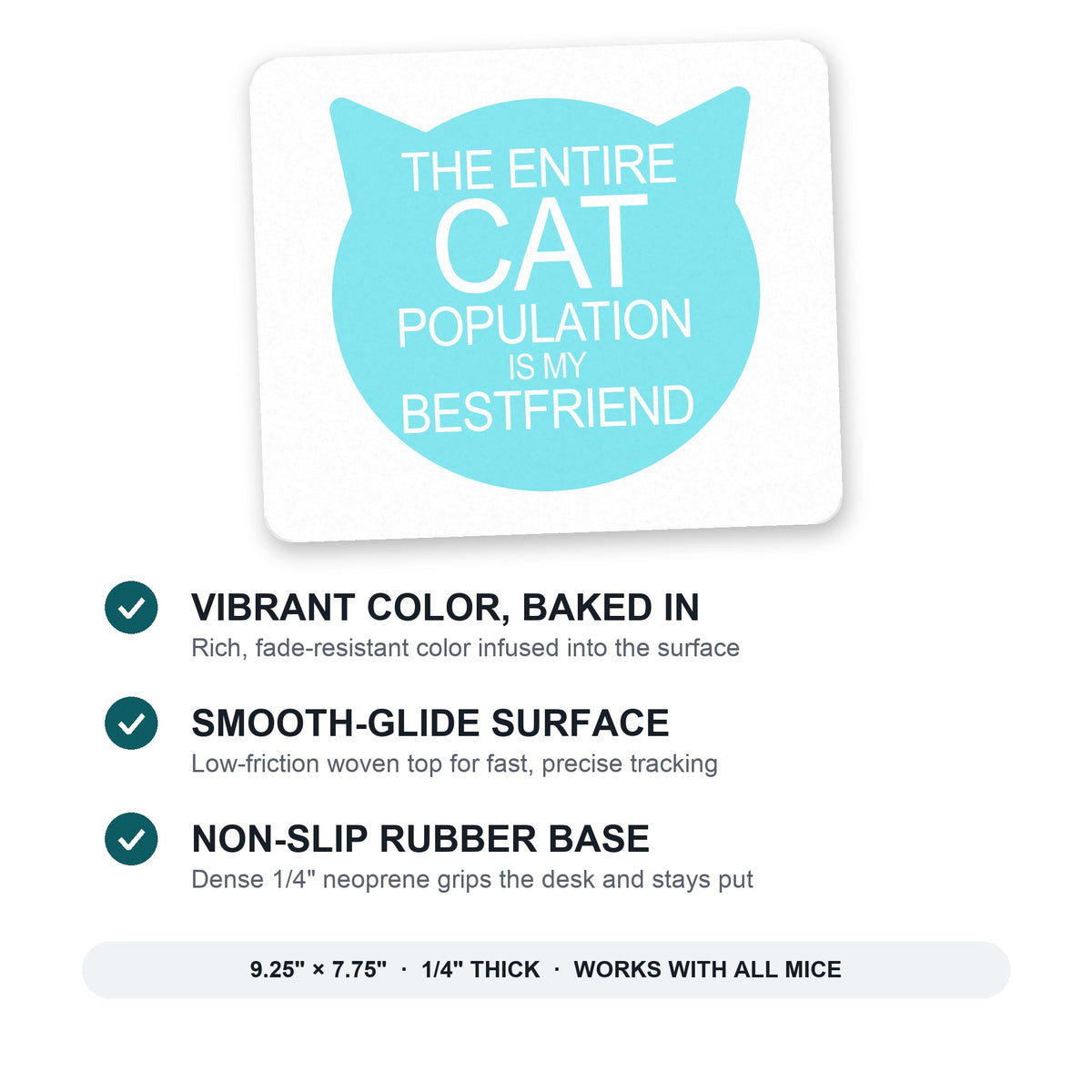 Cat Population is My Best Friend mouse pad: vibrant color, smooth-glide surface, non-slip rubber base, 9.25 x 7.75 inches