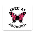 Free as a Butterfly - Pink mouse pad, front view
