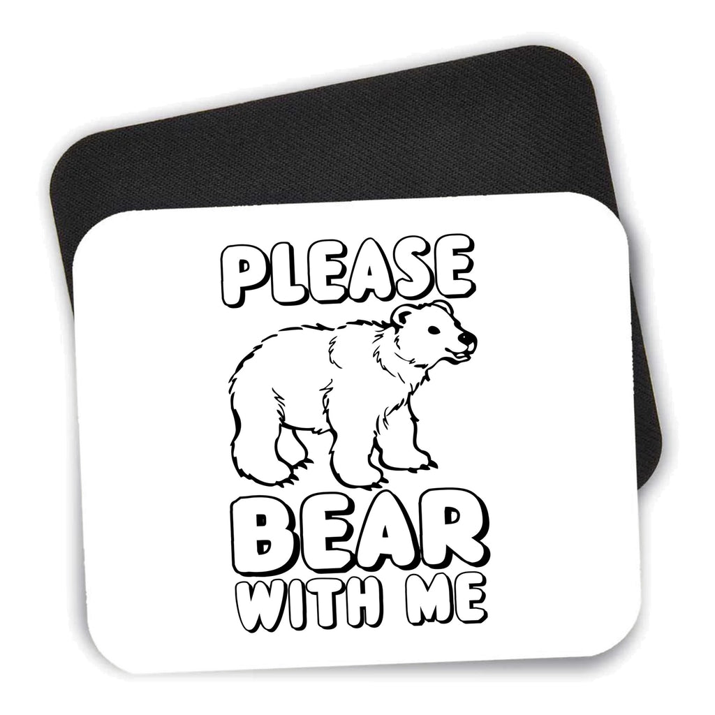 Please BEAR With Me mouse pad shown with its black non-slip rubber underside