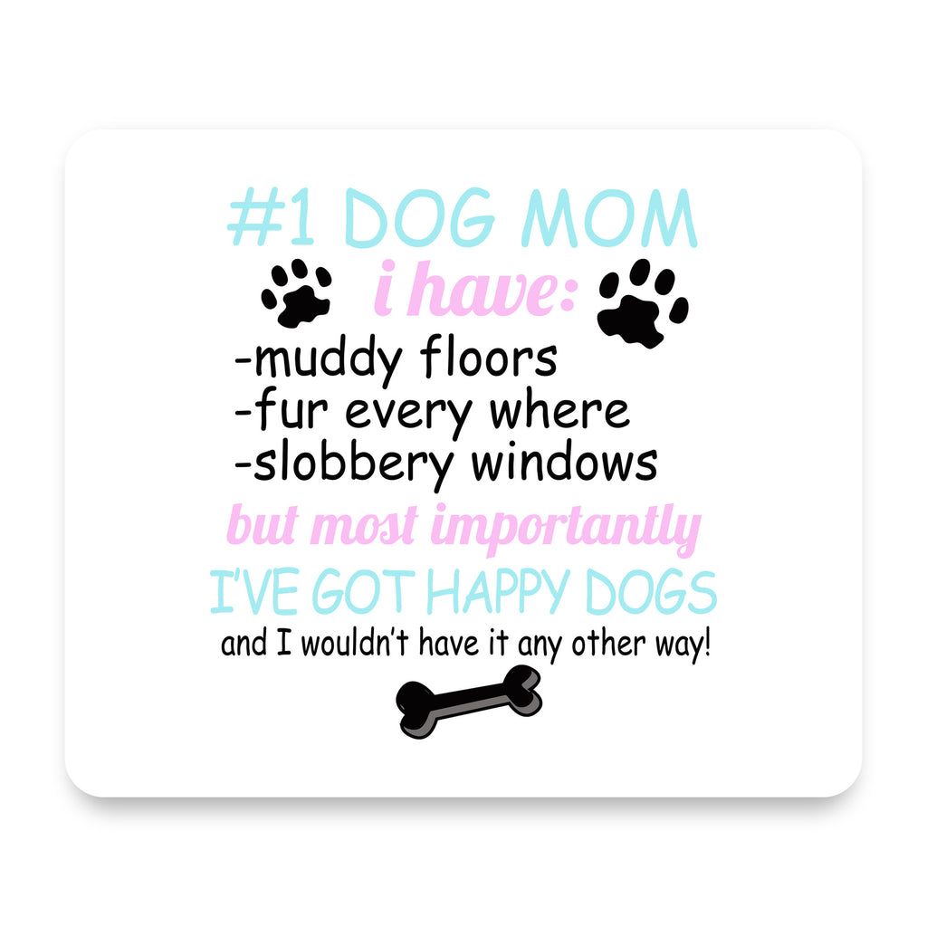 #1 Dog Mom - I've Got Happy Dogs mouse pad, front view