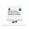 #1 Dog Mom - I've Got Happy Dogs mouse pad, front view