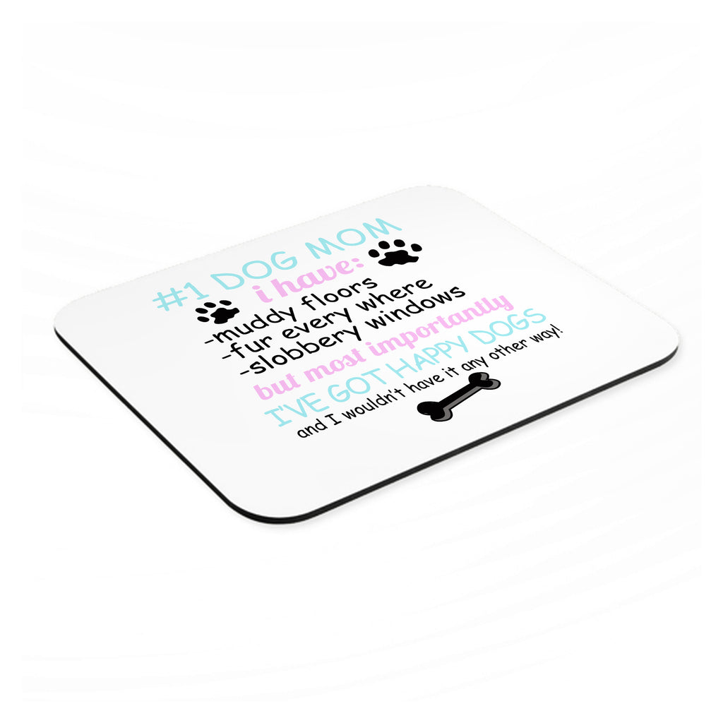 #1 Dog Mom - I've Got Happy Dogs mouse pad, angled view showing the 1/4 inch thick base